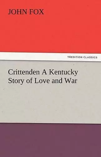 Crittenden a Kentucky Story of Love and War cover