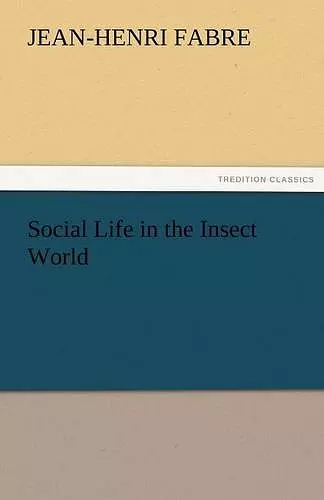 Social Life in the Insect World cover