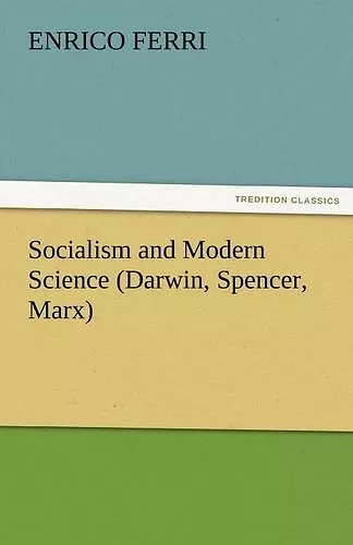 Socialism and Modern Science (Darwin, Spencer, Marx) cover