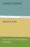 Historical Tales, Vol. 4 (of 15) the Romance of Reality cover
