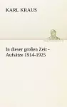 In Dieser Grossen Zeit - Aufsatze 1914-1925 cover