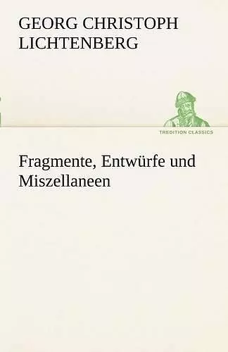 Fragmente, Entw Rfe Und Miszellaneen cover