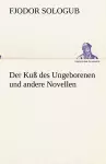 Der Kuß des Ungeborenen und andere Novellen cover