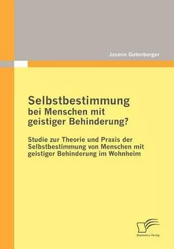 Selbstbestimmung Bei Menschen Mit Geistiger Behinderung? cover