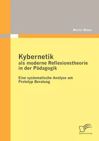 Kybernetik als moderne Reflexionstheorie in der Pädagogik cover