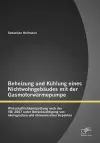 Beheizung und Kühlung eines Nichtwohngebäudes mit der Gasmotorwärmepumpe cover