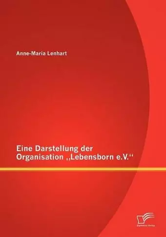 Eine Darstellung der Organisation Lebensborn e.V. cover