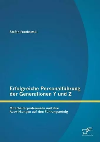 Erfolgreiche Personalführung der Generationen Y und Z cover