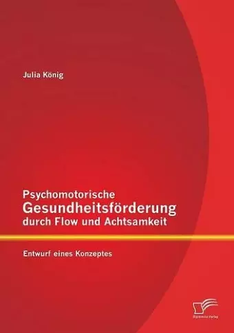 Psychomotorische Gesundheitsförderung durch Flow und Achtsamkeit cover