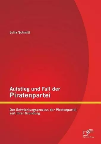 Aufstieg und Fall der Piratenpartei cover