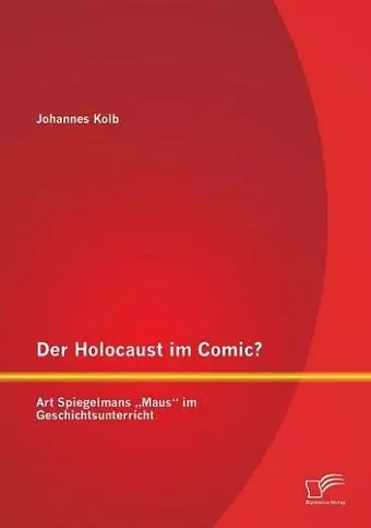 Der Holocaust im Comic? Art Spiegelmans "Maus im Geschichtsunterricht cover