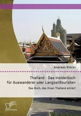 Thailand - Das Insiderbuch für Auswanderer oder Langzeittouristen cover