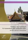 Thailand - Das Insiderbuch für Auswanderer oder Langzeittouristen cover