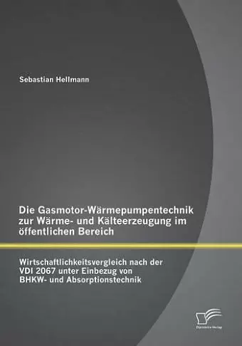 Die Gasmotor-Wärmepumpentechnik zur Wärme- und Kälteerzeugung im öffentlichen Bereich cover