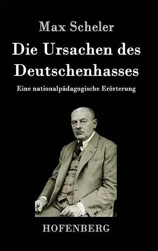 Die Ursachen des Deutschenhasses cover