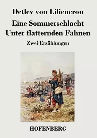 Eine Sommerschlacht / Unter flatternden Fahnen cover