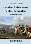 Aus dem Leben eines Schlachtenmalers cover