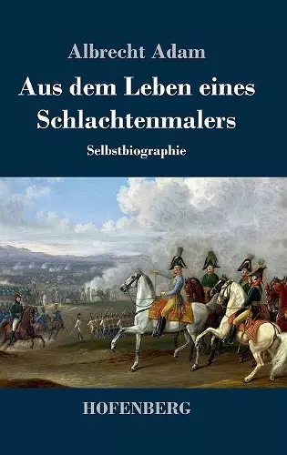 Aus dem Leben eines Schlachtenmalers cover