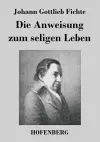 Die Anweisung zum seligen Leben cover