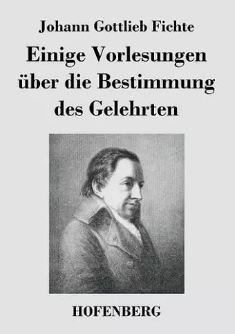 Einige Vorlesungen über die Bestimmung des Gelehrten cover