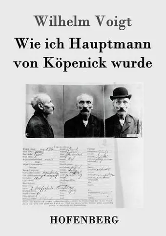 Wie ich Hauptmann von Köpenick wurde cover