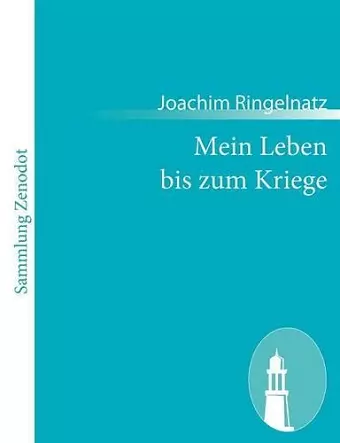 Mein Leben bis zum Kriege cover