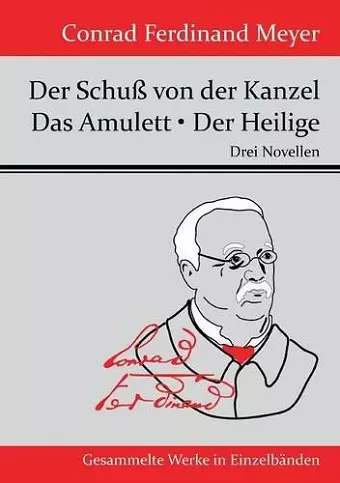 Der Schuß von der Kanzel / Das Amulett / Der Heilige cover