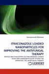 Itraconazole Loaded Nanoparticles for Improving the Antifungal Therapy cover