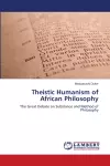 Theistic Humanism of African Philosophy cover