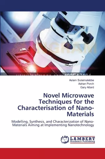 Novel Microwave Techniques for the Characterisation of Nano-Materials cover