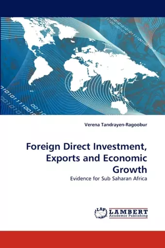 Foreign Direct Investment, Exports and Economic Growth cover