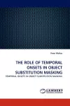 The Role of Temporal Onsets in Object Substitution Masking cover
