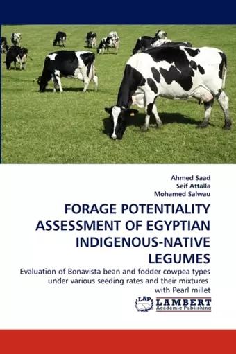 Forage Potentiality Assessment of Egyptian Indigenous-Native Legumes cover