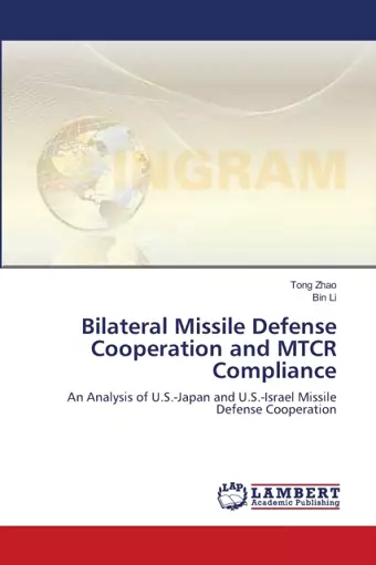 Bilateral Missile Defense Cooperation and MTCR Compliance cover