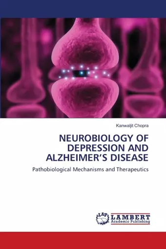 Neurobiology of Depression and Alzheimer's Disease cover