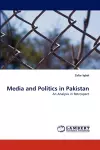 Media and Politics in Pakistan cover