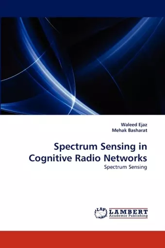 Spectrum Sensing in Cognitive Radio Networks cover