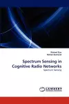 Spectrum Sensing in Cognitive Radio Networks cover