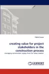 creating value for project stakeholders in the construction process cover