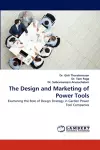 The Design and Marketing of Power Tools cover