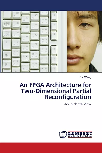 An FPGA Architecture for Two-Dimensional Partial Reconfiguration cover