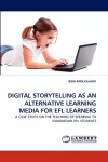 Digital Storytelling as an Alternative Learning Media for Efl Learners cover