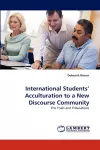 International Students' Acculturation to a New Discourse Community cover