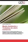 Medio Ambiente y Tratados de Libre Comercio cover