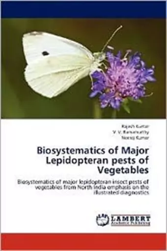 Biosystematics of Major Lepidopteran pests of Vegetables cover