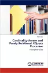 Cardinality-Aware and Purely Relational XQuery Processor cover