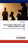 Rural-Urban Migration and Child Survival in India cover