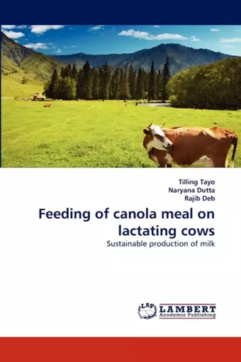 Feeding of canola meal on lactating cows cover