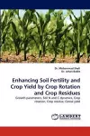 Enhancing Soil Fertility and Crop Yield by Crop Rotation and Crop Residues cover