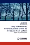 Study of III-Nitrides Heterostructures Grown By Molecular Beam Epitaxy cover